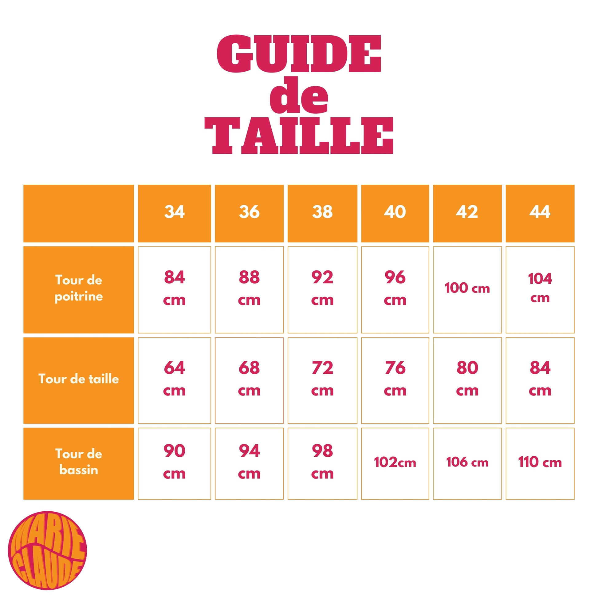 Guide de taille, en fonction du tour de poitrine, tour de taille, tour de bassain. Du 34 au 44